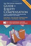 The Decision-Makers Guide to Equity Compensation, 2nd Edition