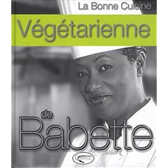 La bonne cuisine v�g�tarienne de Babette