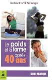 Le poids et la forme apr�s 40 ans : Le r�gime Sorbier