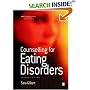 Counselling for Eating Disorders (Counselling in Practice series)