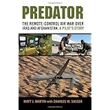 Predator: The Remote-Control Air War over Iraq and Afghanistan: A Pilot's Story