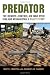 Predator: The Remote-Control Air War over Iraq and Afghanistan: A Pilot's Story