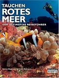 Tauchen Rotes Meer - Der Ultimative Reisef�hrer - S. Rogerson, J. R. McIntyre