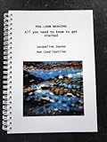 Peg loom weaving : all you need to know to get started