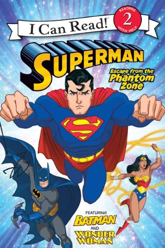 Superman Classic: Escape from the Phantom Zone (I Can Read Book 2)