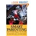 Smart Parenting:  How To Raise Happy, Can-Do Kids