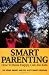 Smart Parenting:  How To Raise Happy, Can-Do Kids