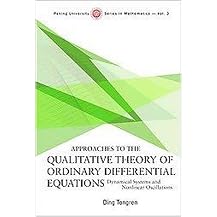 Approaches to the Qualitative Theory of Ordinary Differential Equations (Dynamical Systems and Nonlinear Oscillations) (Peking University Series in Mathematics) (Hardcover)
