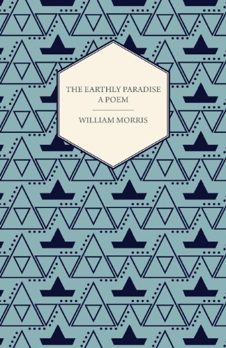 The Earthly Paradise - A Poem