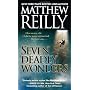 Seven Deadly Wonders by Matthew Reilly