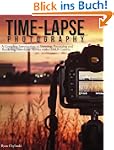 Time-lapse Photography: A Complete In...