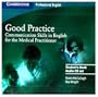 Good Practice 2 Audio CD Set: Communication Skills in English for the Medical Practitioner (Cambridge Professional English)