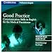 Good Practice 2 Audio CD Set: Communication Skills in English for the Medical Practitioner (Cambridge Professional English)