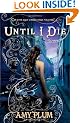 Until I Die: Die For Me: Book 02