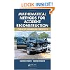 Mathematical Methods for Accident Reconstruction: A Forensic Engineering Perspective