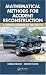 Mathematical Methods for Accident Reconstruction: A Forensic Engineering Perspective