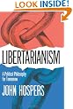 Libertarianism: A Political Philosophy for Tomorrow
