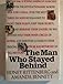 The Man Who Stayed Behind