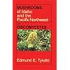 Mushrooms of Idaho and the Pacific Northwest: Vol. 1 Discomycetes (Mushrooms of Idaho & the Pacific Northwest)