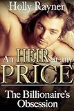 The Billionaire's Obsession (An Heir At Any Price Book 1)