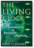 The Living Clock: The Orchestrator of Biological Rhythms