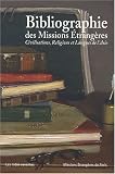 Bibliographie des Missions Etrangères : Civilisations, religions et langues de l Asie