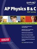Kaplan AP Physics B & C 2007 Edition (Kaplan Ap Physics B and C)
