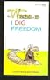 I DIG FREEDOM (The Wizard of Id)