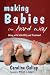 Making Babies the Hard Way: Living with Infertility and Treatment by Caroline Gallup