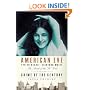 American Eve: Evelyn Nesbit, Stanford White: The Birth of the "It" Girl and the Crime of the Century