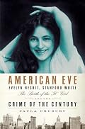 American Eve: Evelyn Nesbit, Stanford White: The Birth of the 