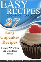 27 Easy Cupcakes Recipes (Easy Cupcakes & Brownies Recipes)-From Free Kindle Books Library Click to Download Free Kindle Book -> 27 Easy Cupcakes Recipes (Easy Cupcakes & Brownies Recipes)