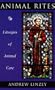 Animal Rites: Liturgies of Animal Care