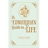 an edwardian guide to life