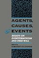 Agents, Causes, and Events: Essays on Indeterminism and Free Will
