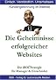 Die Geheimnisse erfolgreicher Websites - f�r Manager und Entscheider: Die iROI-Internet Marketing Strategie