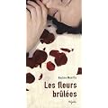 Les fleurs br�l�es