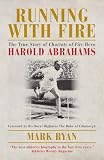 Running with Fire: The True Story of Harold Abrahams