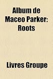 Album de Maceo Parker: Roots