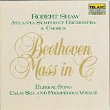 Beethoven: Mass In C, Elegiac Song, & Calm Sea And Prosperous Voyage