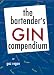 Books : the bartender's GIN compendium