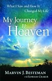 My Journey to Heaven: What I Saw and How It Changed My Life