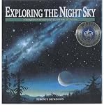 BY Dickinson, Terence ( Author ) [{ Exploring the Night Sky: The Equinox Astronomy Guide for Beginners By Dickinson, Terence ( Author ) Feb - 01- 1987 ( Paperback ) } ]