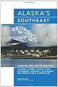 Alaska's Southeast, 11th: Touring the Inside Passage (Alaska's Southeast)