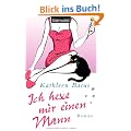 Ich hexe mir einen Mann: Roman