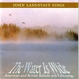 Water Is Wide: American & British Ballads & Folk