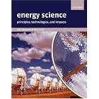 Click here to buy Energy Science: Principles, Technologies, and Impacts by  John Andrews and Nick Jelley.
