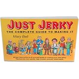 Just Jerky, beef jerky recipe book.