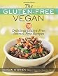 The Gluten-Free Vegan: 150 Delicious Gluten-Free, Animal-Free Recipes