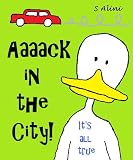 Aaaack in the City - a children's book of humor, adventure and a crazy duck